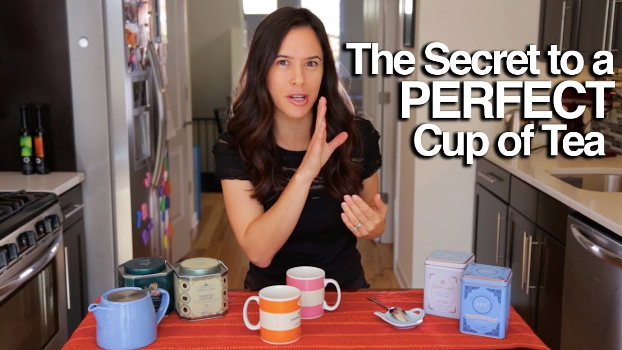 How to Make the PERFECT Cup of Tea (and who was EARL GREY, anyway?)